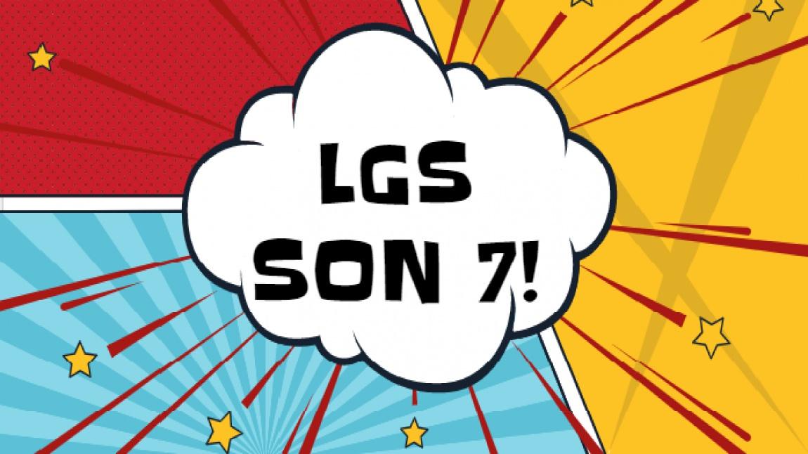 LGS SON 7!